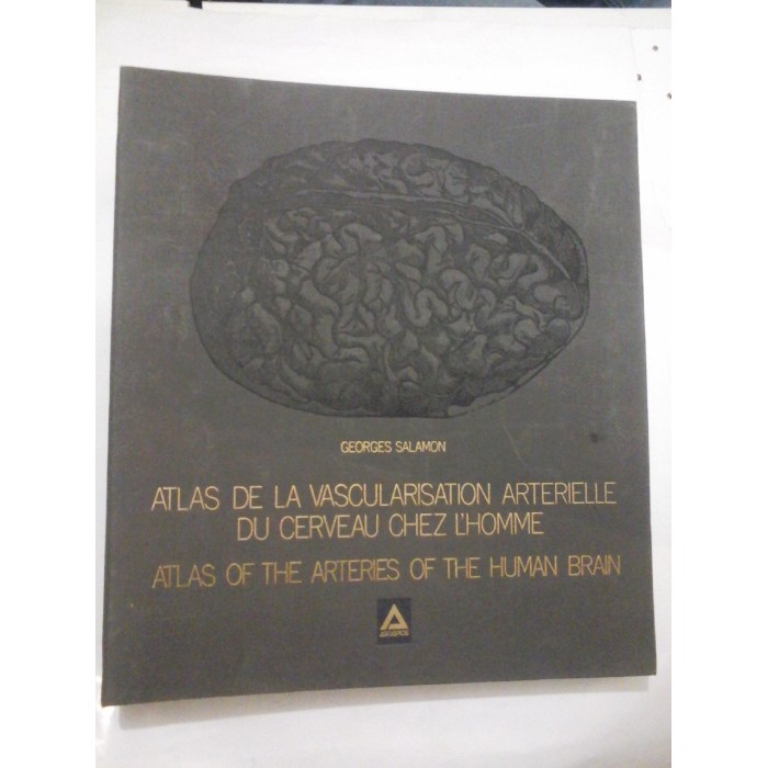 ATLAS DE VASCULARISATION ARTERIELLE DU CERVEAU CHEZ L'HOMME - ATLAS OF THE ARTERIES OF THE-HUMAN-BRAIN -  G. SALAMON (franceza si engleza)